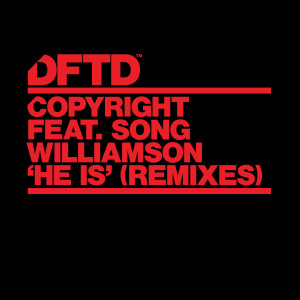 Album He Is (feat. Song Williamson) (Remixes) from Copyright