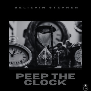 Listen to Peep the Clock song with lyrics from Believin Stephen