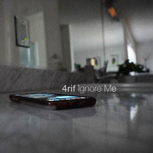 收聽4rif的Ignore Me歌詞歌曲