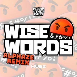 Alphaze的專輯Wise Words (Alphaze Remix) (Explicit)