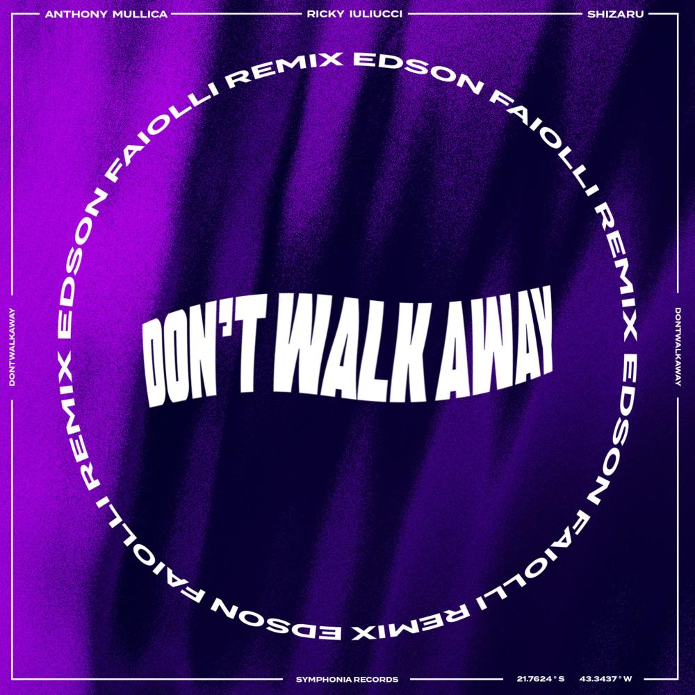 Don't Walk Away (Edson Faiolli Remix)