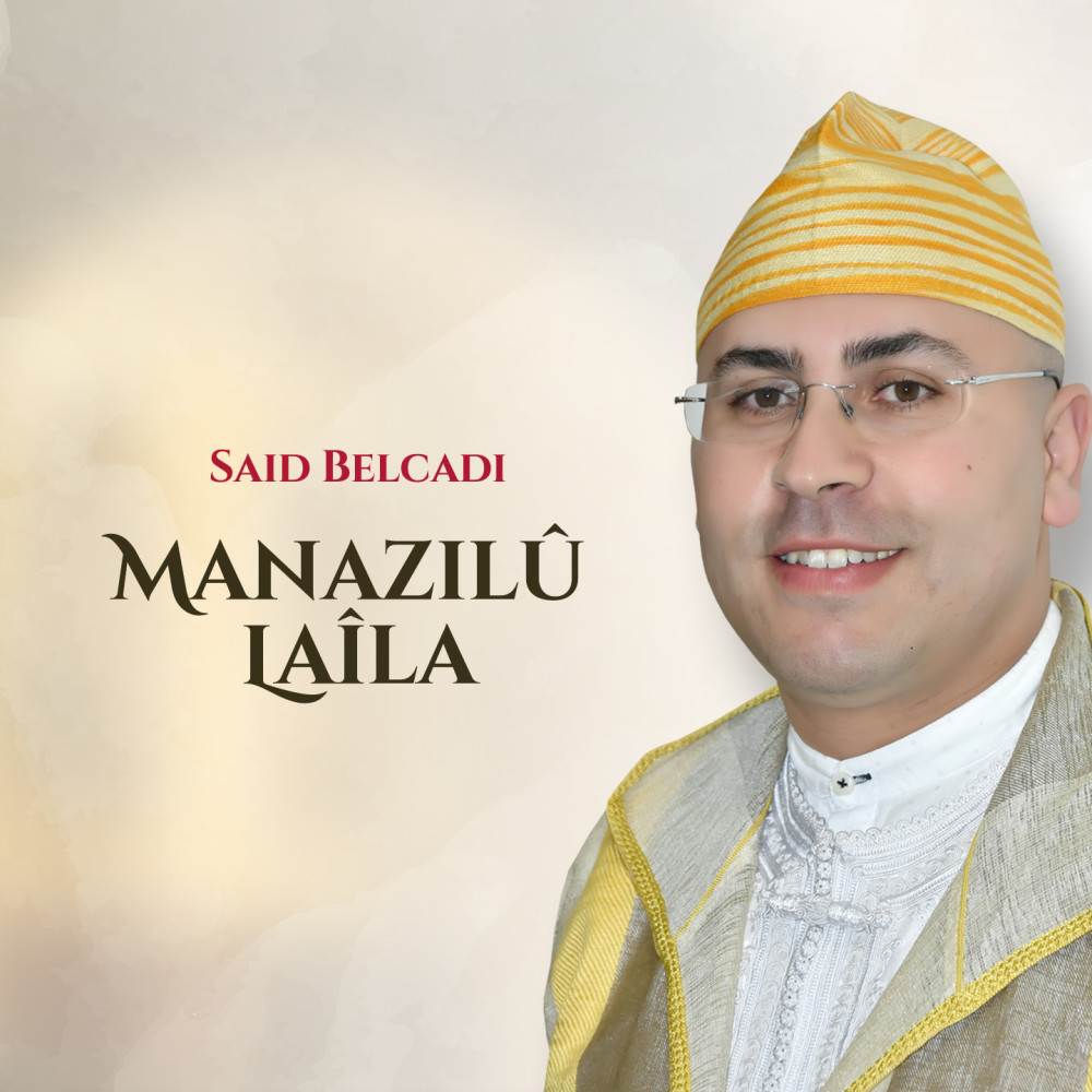 Manazilû Laîla (Soufi Music)