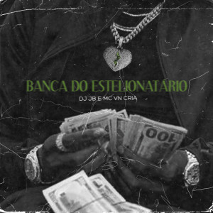 Album BANCA DO ESTELIONATARIO (Explicit) from Dj jb