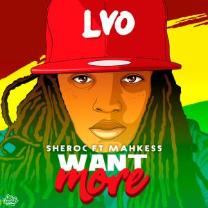 Sheroc的專輯Want More (feat. Mahkess)