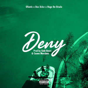 Album Deny (Explicit) from Ofentic