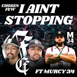 收聽Chosen Few的I Aint Stopping (feat. Murcy 34)歌詞歌曲