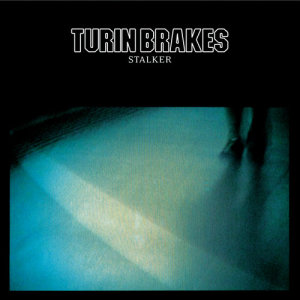 ดาวน์โหลดและฟังเพลง Stalker พร้อมเนื้อเพลงจาก Turin Brakes