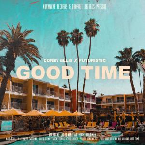 Listen to GOOD TIME (Explicit) song with lyrics from Corey Ellis