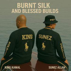 King kamal的專輯Burnt silk and Blessed Builds (Explicit)