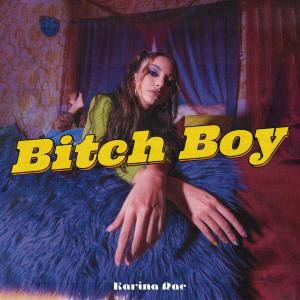 Karina Rae的專輯Bitch Boy (Explicit)