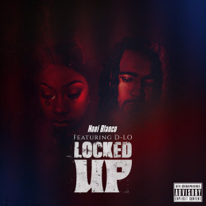 D-Lo的专辑Locked Up (Explicit)