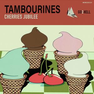 Tambourines的專輯Cherries Jubilee