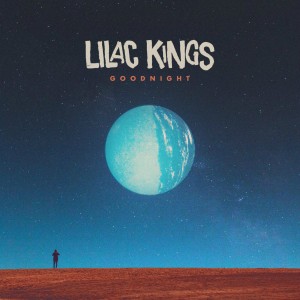 ดาวน์โหลดและฟังเพลง Goodnight พร้อมเนื้อเพลงจาก Lilac Kings