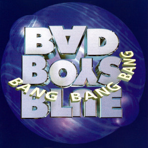 Album Bang Bang Bang oleh Bad Boys Blue
