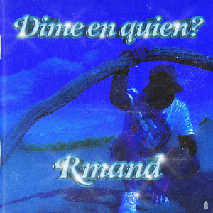 Album Dime En Quien from RMAND