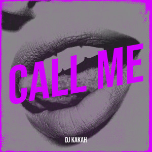 DJ Kakah的專輯Call Me