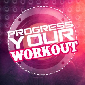 The Cardio Workout Crew的專輯Progress Your Workout