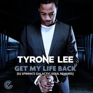 Tyrone Lee的專輯Get My Life Back (DJ Spinna's Galactic Soul Remixes)