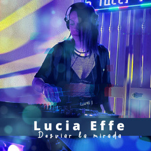 Lucia Effe的专辑Desviar la mirada
