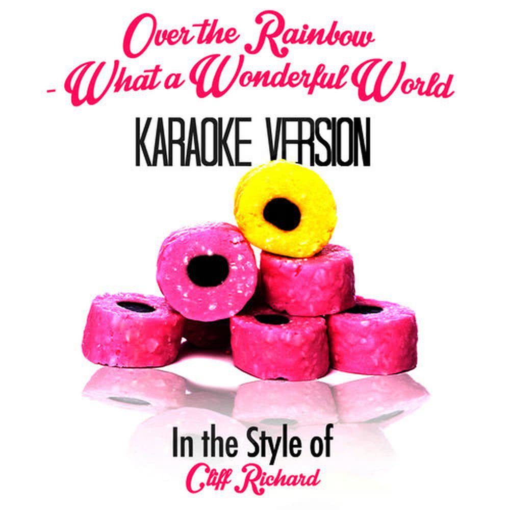 Over the Rainbow - What a Wonderful World (In the Style of Cliff Richard) [Karaoke Version] (伴奏)