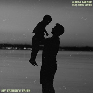 My Father's Faith (Acoustic Version) dari Marco Farouk