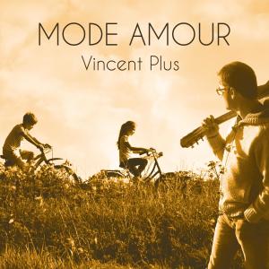 Vincent Plus的專輯Mode Amour