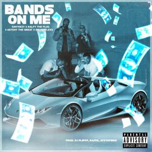 Ralfy the Plug的專輯Bands On Me (feat. Ralfy The Plug & Ketchy The Great) [Explicit]