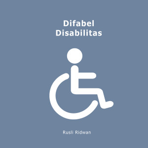 Album Difabel Disabilitas from Rusli Ridwan