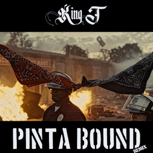 ดาวน์โหลดและฟังเพลง Pinta Bound (Remix) (Explicit) พร้อมเนื้อเพลงจาก King T