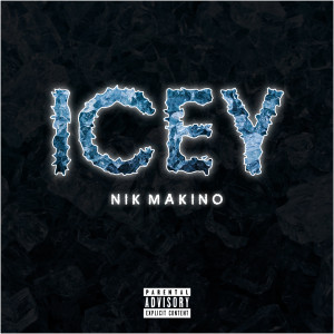 Listen to Icey (Explicit) song with lyrics from Nik Makino