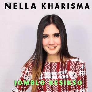 Listen to Jomblo Kesekso song with lyrics from Nella Kharisma
