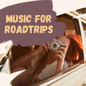 Album Music for Roadtrips oleh Various