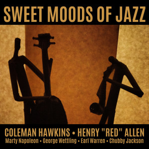 Dengarkan lagu Sleepy Time Gal nyanyian Coleman Hawkins dengan lirik