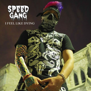 I Feel Like Dying (Explicit) dari Speed Gang