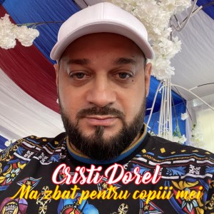 Listen to Ma zbat pentru copiii mei song with lyrics from Cristi Dorel
