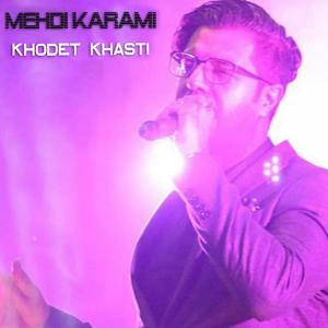 Listen to Khodet Khasti song with lyrics from Mehdi Karami