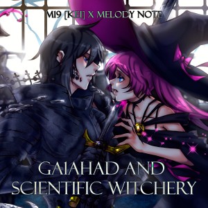 Listen to Ga1ahad and Scientific Witchery (Russian Cover) song with lyrics from m19 [kei]