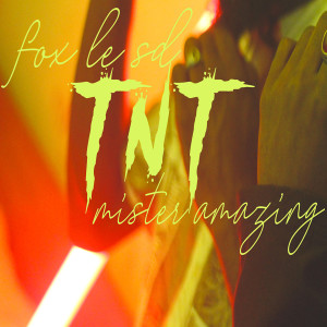 Listen to TNT song with lyrics from MisterAmazing