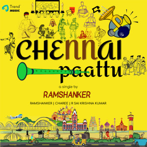 Listen to Chennai Paattu song with lyrics from Ramshanker S
