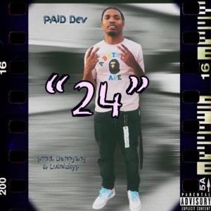 收聽Paiddev的24 (Explicit)歌詞歌曲