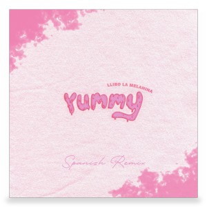 ดาวน์โหลดและฟังเพลง Yummy (Explicit) พร้อมเนื้อเพลงจาก Llibo La Melanina