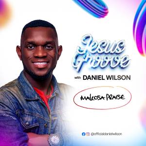 Daniel Wilson的專輯Jesus Groove makossa praise (Live)