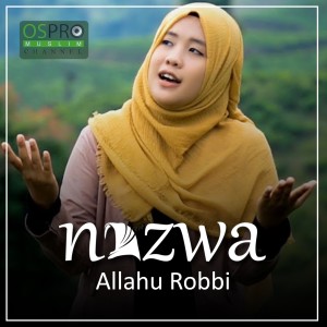 ดาวน์โหลดและฟังเพลง Allahu Robby พร้อมเนื้อเพลงจาก Nazwa Maulidia