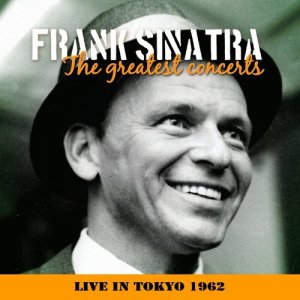 Frank Sinatra的專輯Frank Sinatra - In Concert Tokyo, June 1962