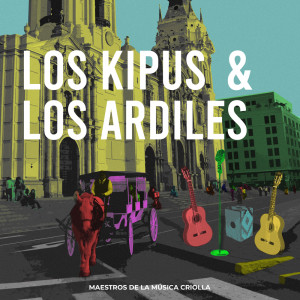 Album Los Kipus & Los Ardiles. Maestros de la música criolla from Los Kipus