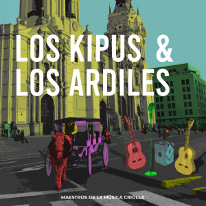 Album Los Kipus & Los Ardiles. Maestros de la música criolla from Los Ardiles