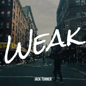 Album Weak oleh Jack Turner
