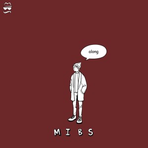 收聽Mibs的along歌詞歌曲