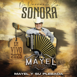 Album De Parranda En Sonora (En Vivo 2025) from Mayel y Su Plebada