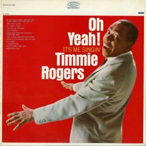 收聽Timmie Rogers的If You Can't Smile and Say Yes, Please Don't Cry and Say No歌詞歌曲